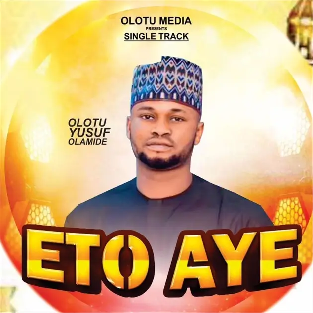 Olotu Yusuf Olamide - Eto Aye