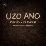 Phyno & Flavour – Uzo Ano