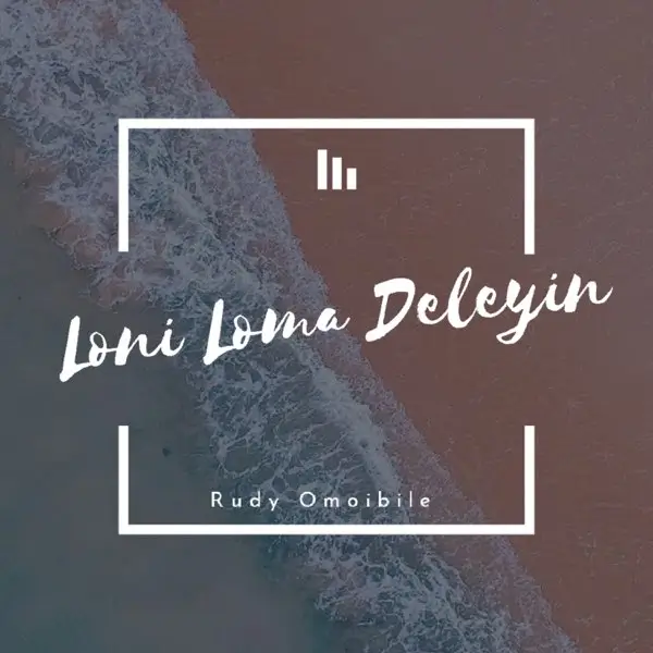 Rudy Omoibile - Loni Loma Deleyin (Remastered)