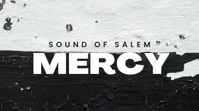 Sound Of Salem - Mercy