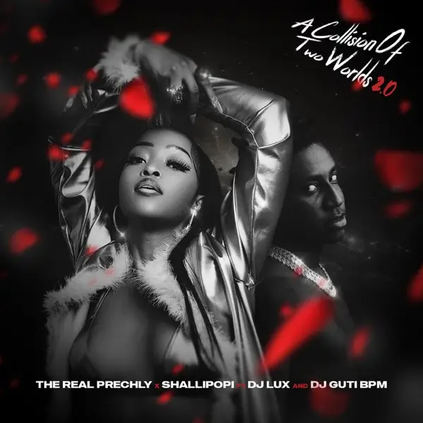 The Real Prechly & Shallipopi - A Collision Of Two Worlds 2.0 ft. DJ Lux & DJ Guti BPM