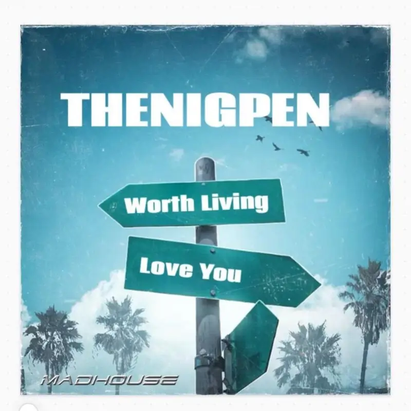 Thenigpen - Worth Living