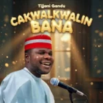 Tijjani Gandu TV – Chakwalkwalin Bana