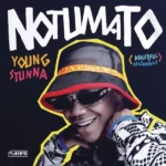 Young Stunna – Adiwele ft. Kabza De Small