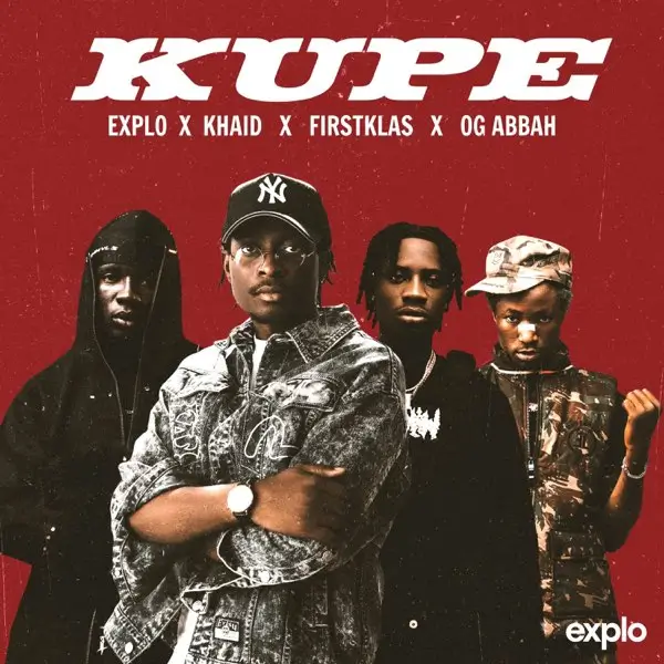 explo, OG Abbah, FirstKlaz & Khaid - KUPE