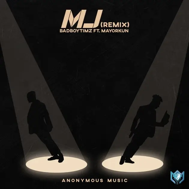 Bad Boy Timz - MJ (Remix) ft. Mayorkun