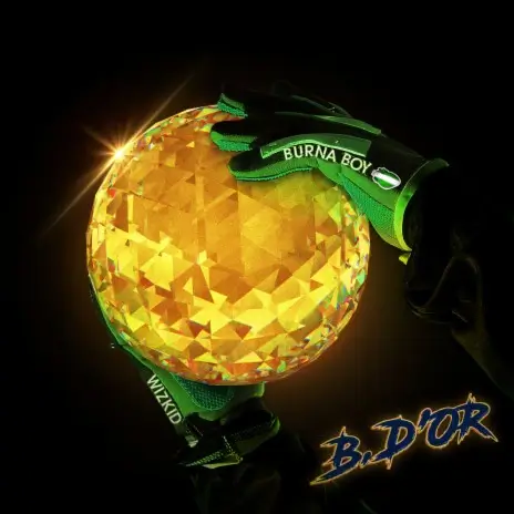 Burna Boy ft. Wizkid - B. D'OR