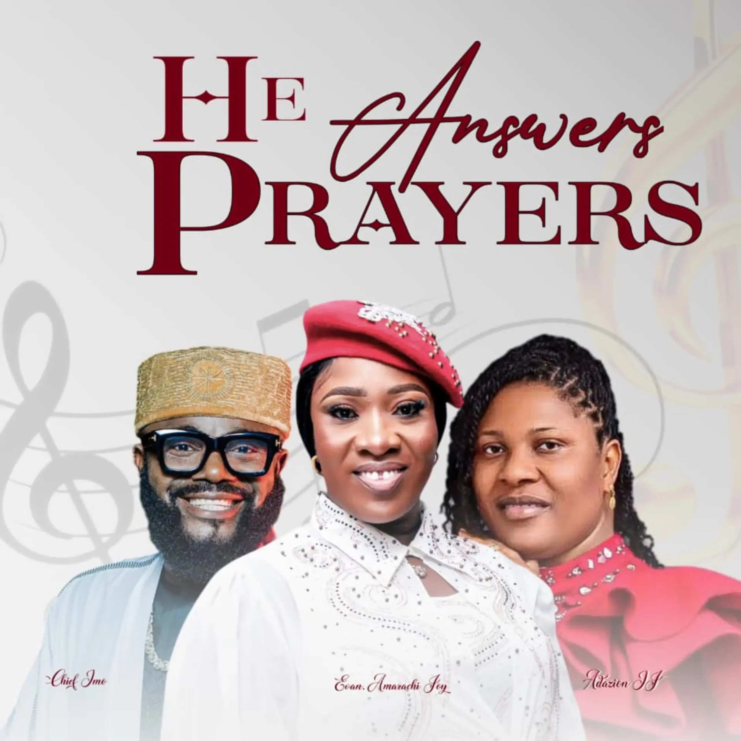 Evang. Amarachi Joy - He Answers Prayers ft. Chief Imo & Adazion IJ