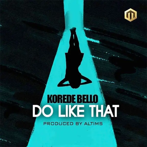 Korede Bello - Do Like That