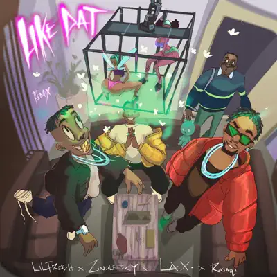 Lil Frosh, L.A.X & Saqi NFG ft. Zinoleesky - Like Dat (Remix)