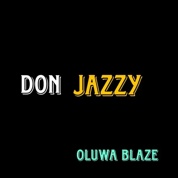 Oluwa Blaze - Don Jazzy (Live)