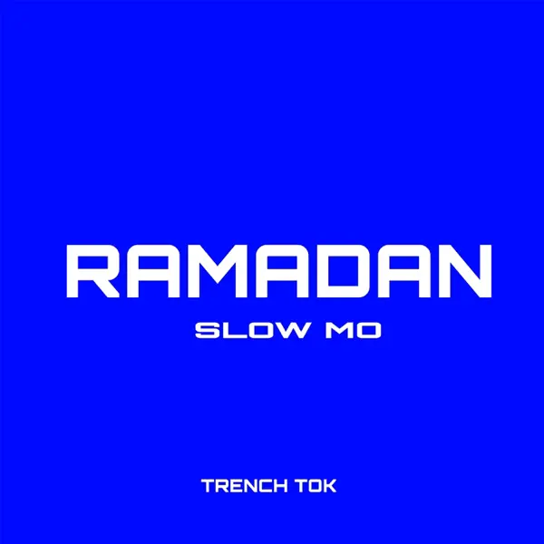 Trench Tok & DJ Damex 016 - Ramadan (Slow Mo)