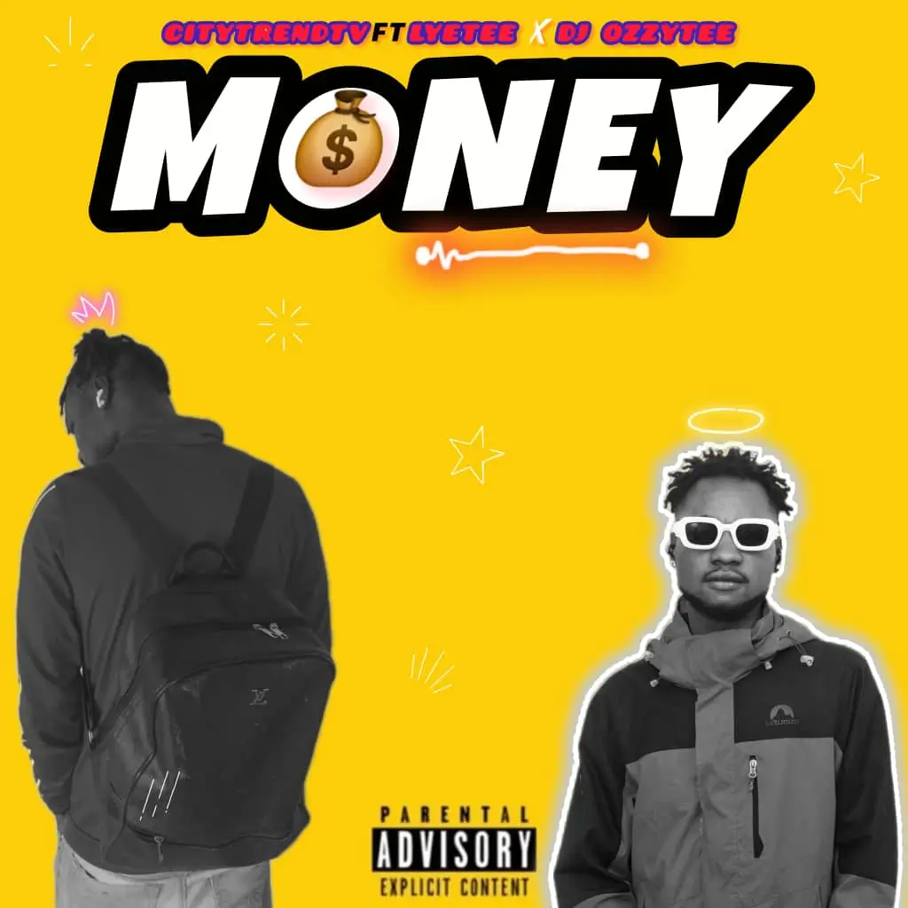 CitytrendTV ft. Lyetee & DJ Ozzytee - Money