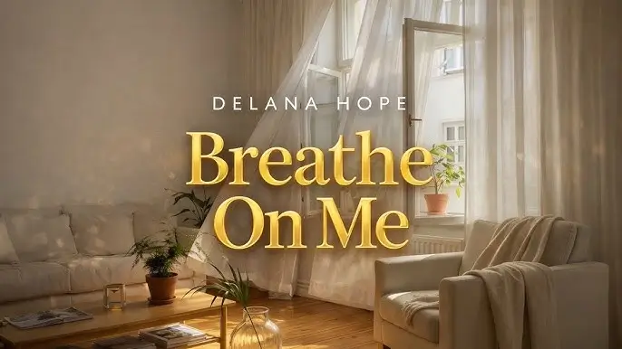 Delana Hope - Breathe On Me