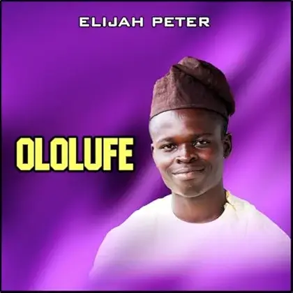 Elijah Peter - Ololufe