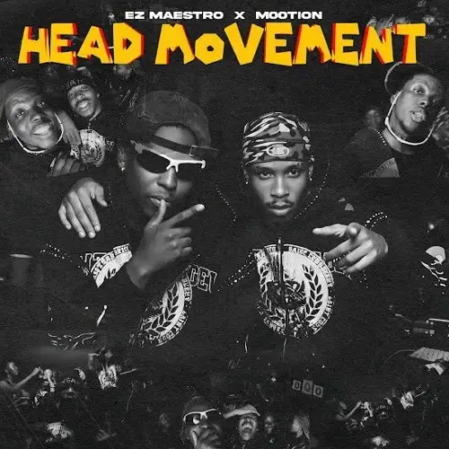 Ez Maestro & M00tion - Head Movement