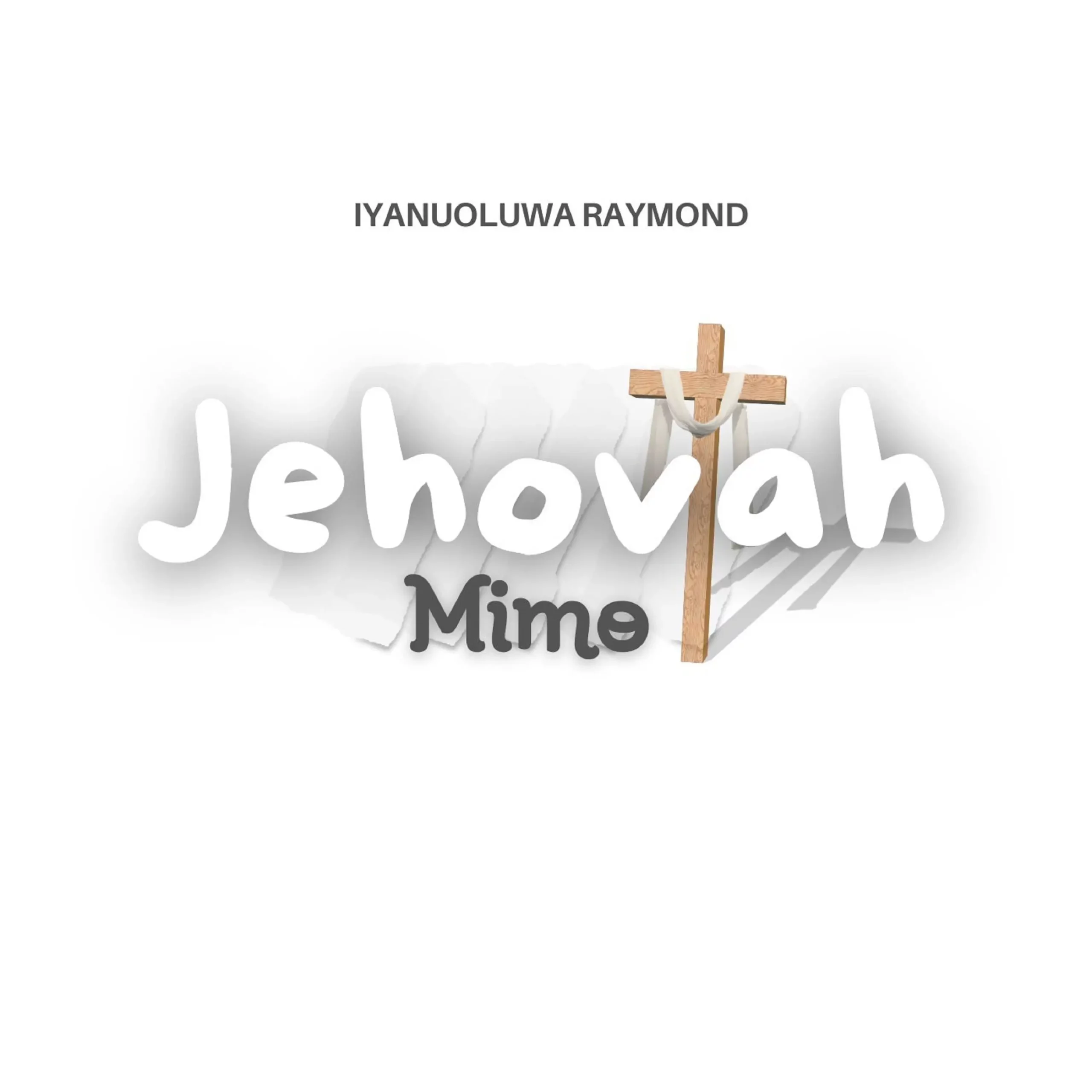 Iyanuoluwa Raymond - Baba Mi Olorun Mi