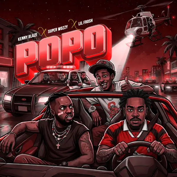 KennyBlaze - Popo ft. SuperWozzy & Lil Frosh
