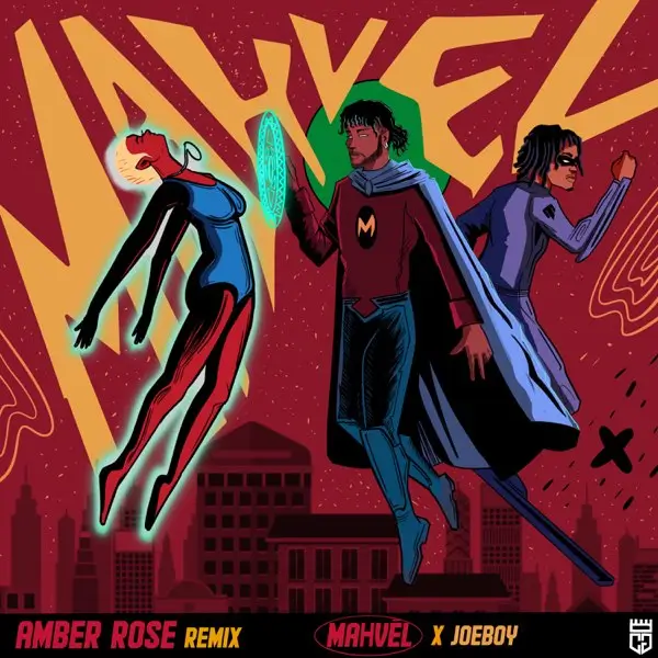 Mahvel & Joeboy - Amber Rose (Remix)