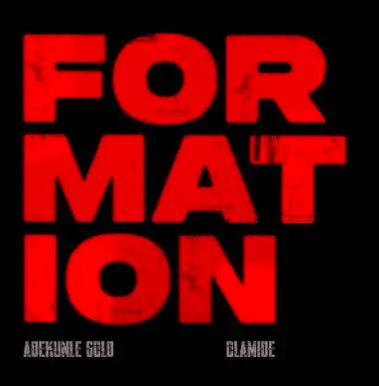 Olamide & Adekunle Gold - Formation