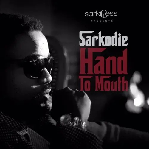 Sarkodie - Hand to Mouth
