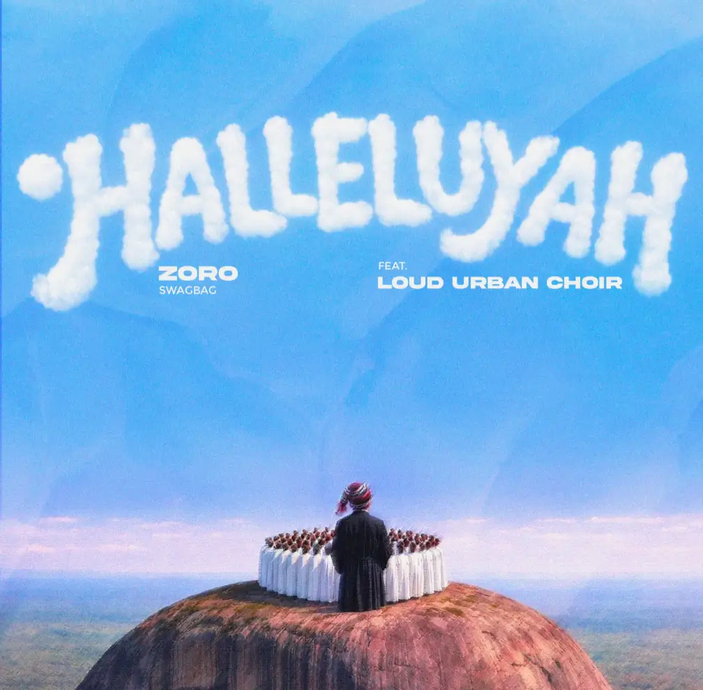 Zoro Swagbag - Halleluyah ft. Loud Urban Choir
