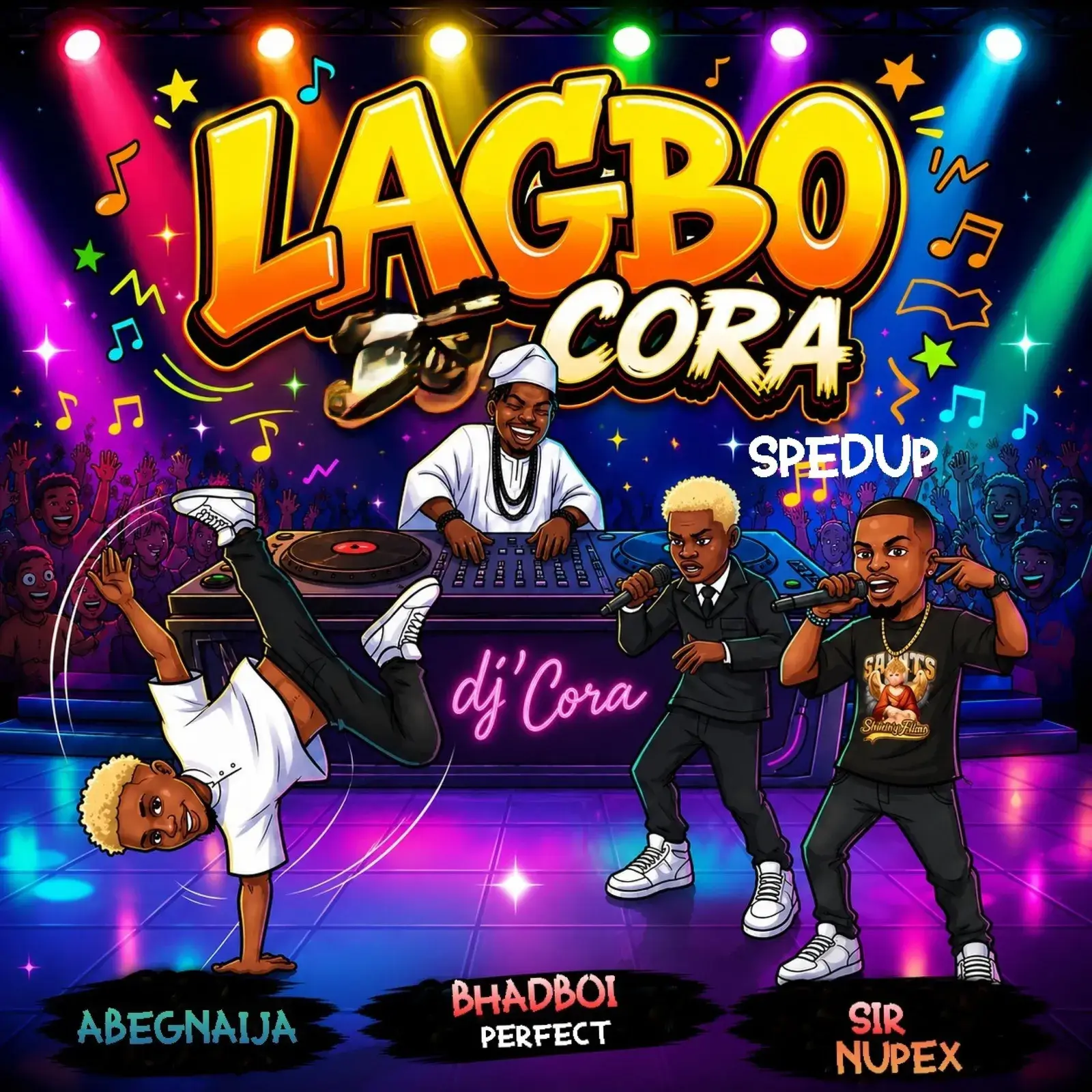AbegNaija, DJ Cora, Sir Nupex, Bhadboi Perfect - Lagbo Cora (Sped Up)