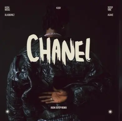 Blaqbonez, Asake - Chanel (KU3H 3step Remix)