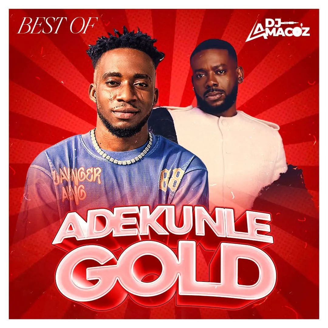 DJ Amacoz - Best Of Adekunle Gold 2026 Mix