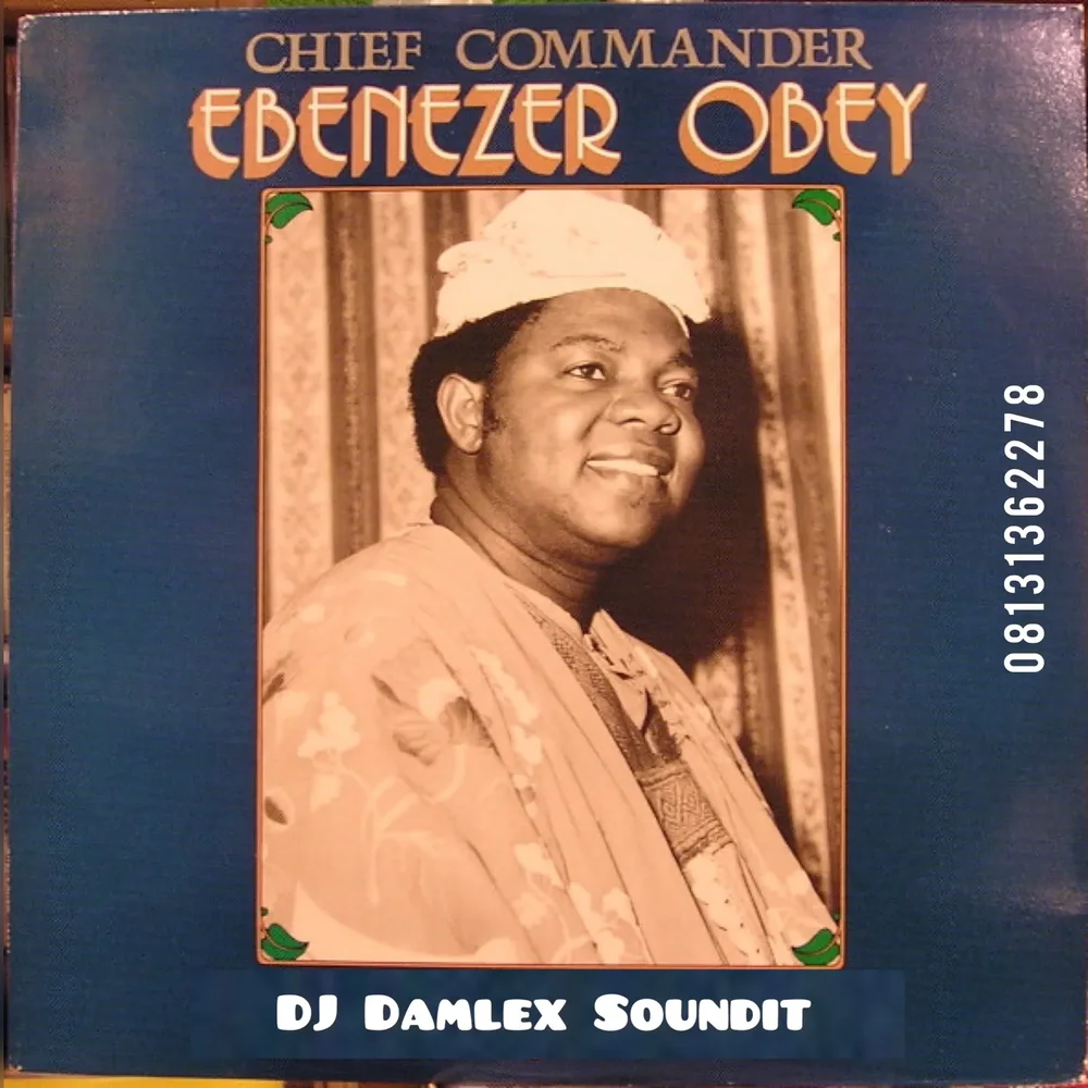 DJ Damlex Soundit - Best Of Dr Ebenezer Obey Fabiyi Mix