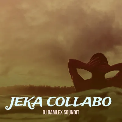 DJ Damlex Soundit - Jeka Collabo