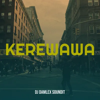 DJ Damlex Soundit - Kerewawa