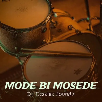 DJ Damlex Soundit - Mode Bi Mosede