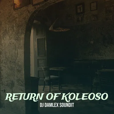 DJ Damlex Soundit - Return Of Koleoso