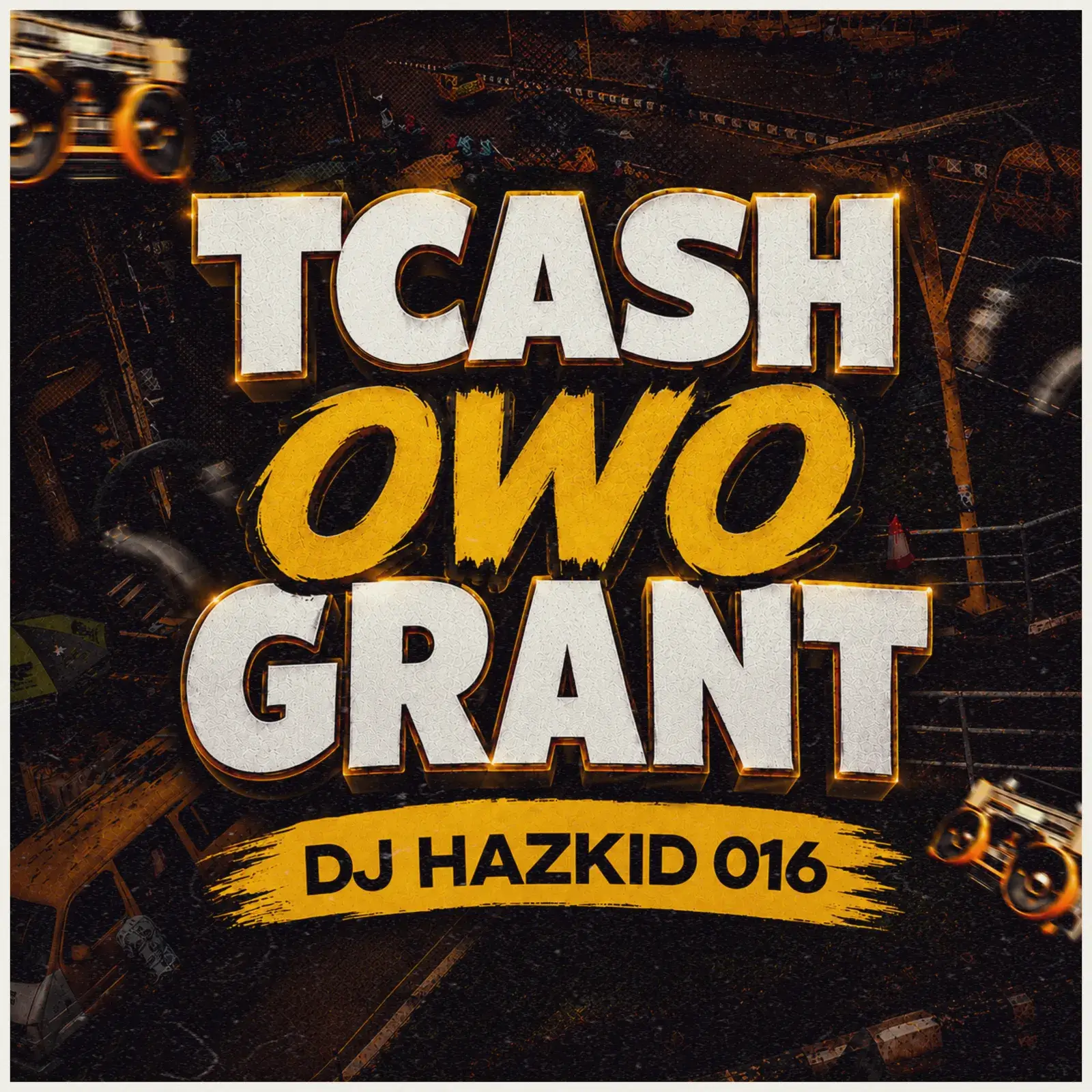 DJ Hazkid 016 & Fela 2 - TCash Owo Grant