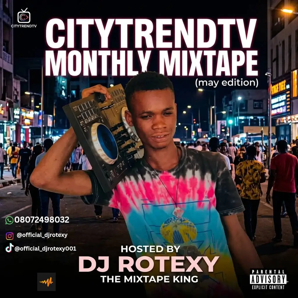 DJ Rotexy - CitytrendTv Monthly Mix (May Edition)