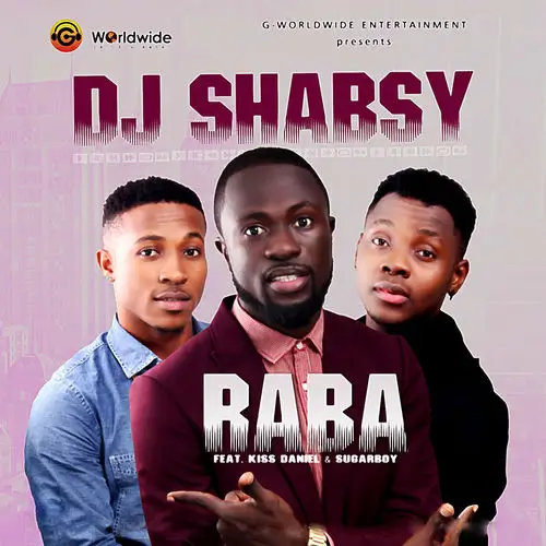 DJ Shabsy - Raba ft. Kiss Daniel & SugarBoy