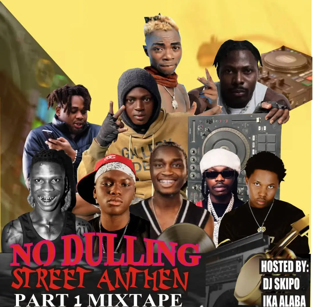 DJ Skipo Ika Alaba - No Dulling Street Anthem Part 1 Mix