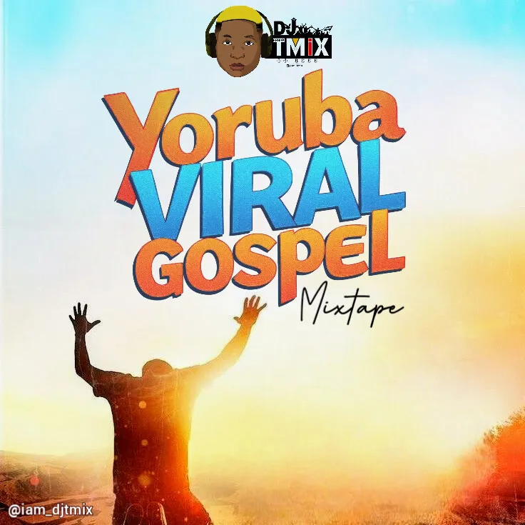 DJ Tmix - Yoruba Viral Gospel Mix