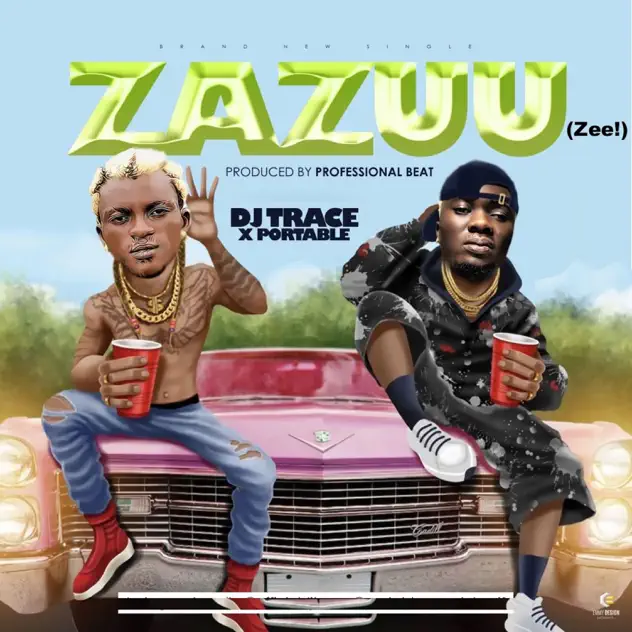 DJ Trace - Zazuu Zee! ft. Portable