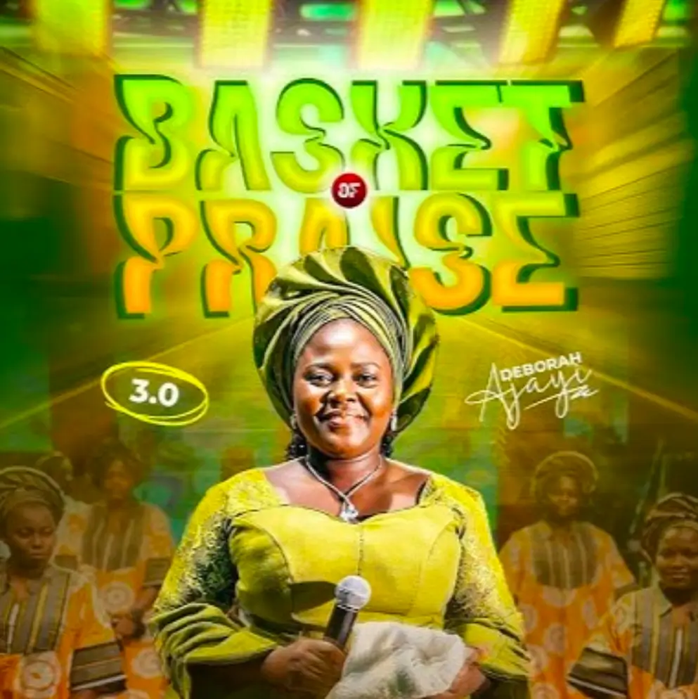 Deborah Ajayi - Basket Of Praise 3.0