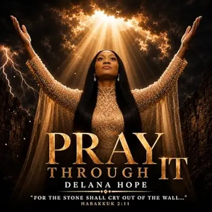 Delana Hope - Pray Through It