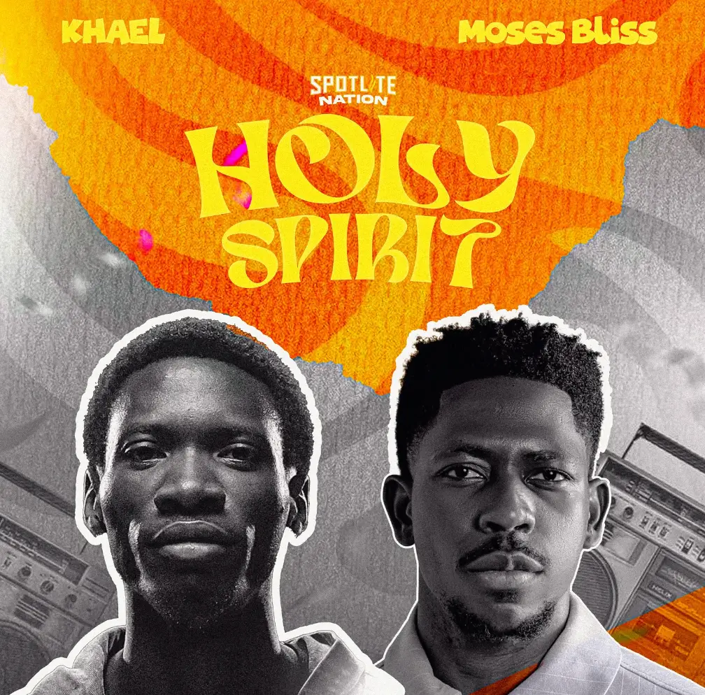 KHAEL & Moses Bliss - Holy Spirit