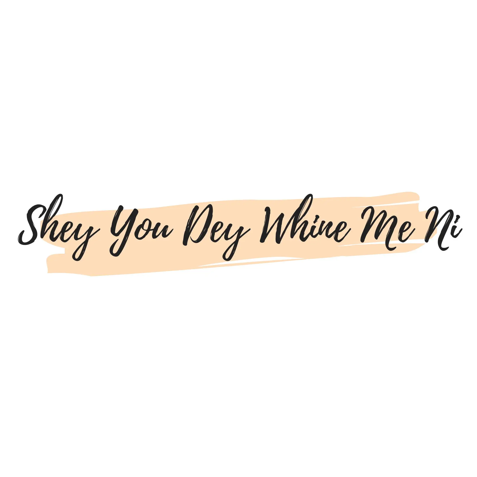 Kizzy Kartar - Shey You Dey Whine Me Ni