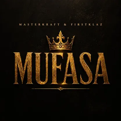 Masterkraft - Mufasa ft. Firstklaz