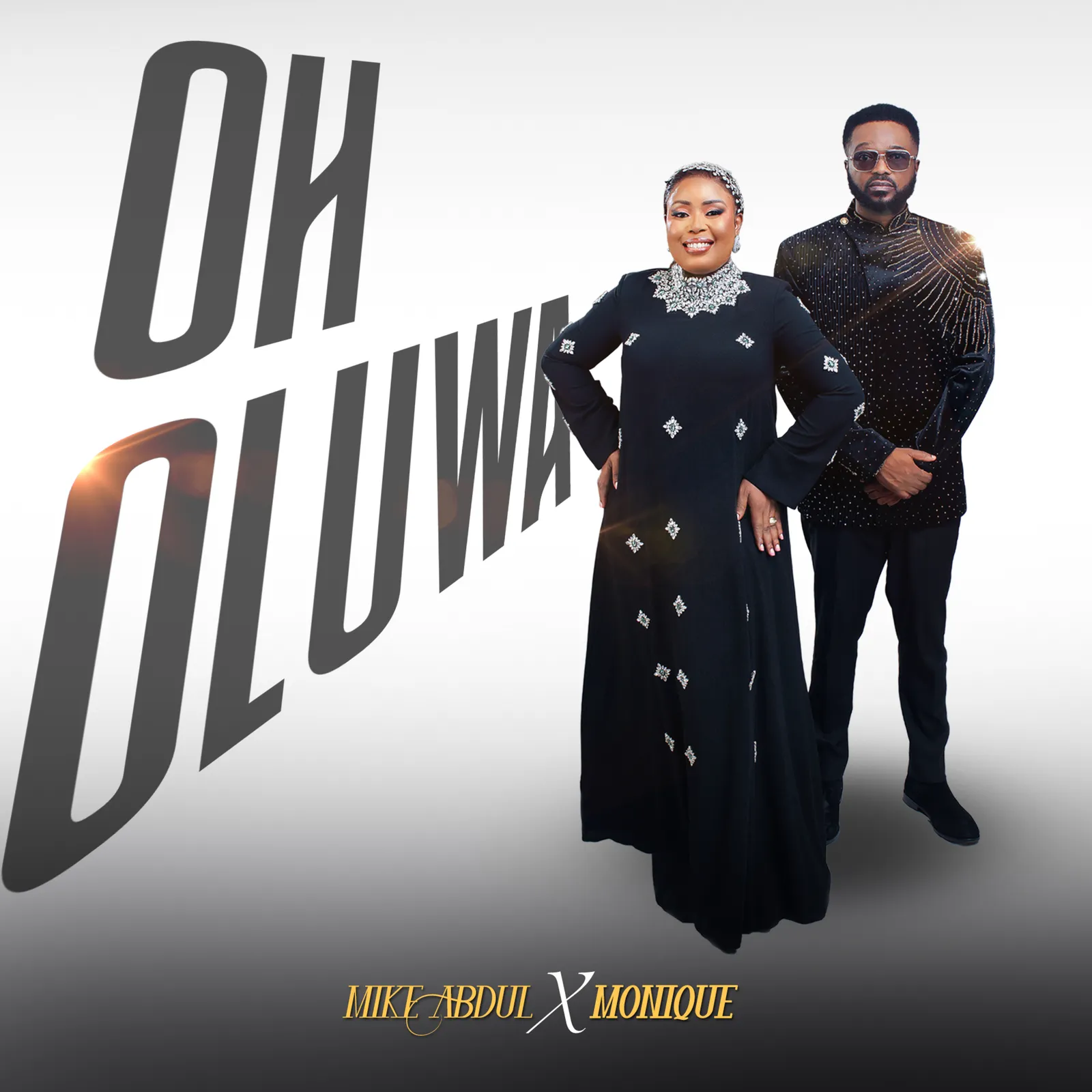 Mike Abdul & monique - Oh Oluwa