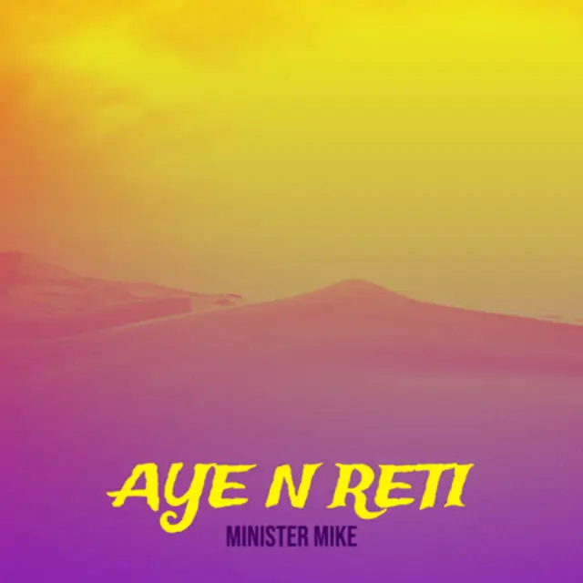 Minister Mike - Aye N Reti