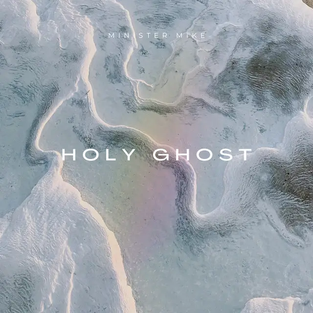 Minister Mike - Holy Ghost