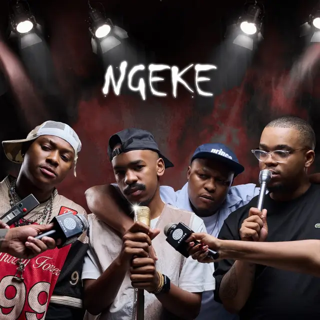 N T S A K O XVI, Shaun 101, Uncool MC & Ch'cco - Ngeke ft. Scotts Maphuma