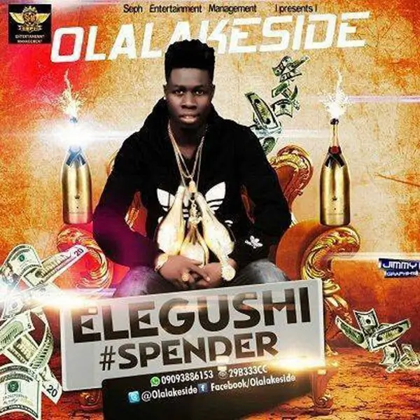 Olalakeside - Elegushi Spender